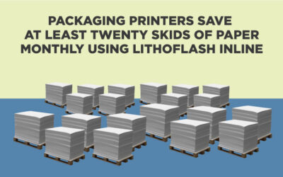 Packaging Printers who use LithoFlash save at least 20 skids of paper per month